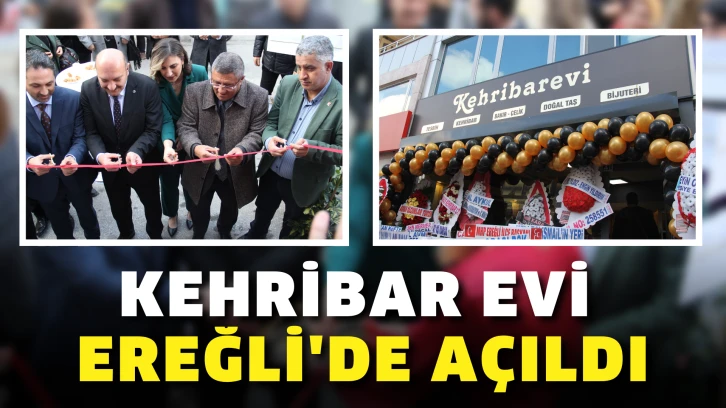 Kehribar Evi Ereğli'de Açıldı