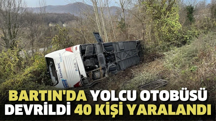 Bartın'da yolcu otobüsü devrildi: 40 kişi yaralandı