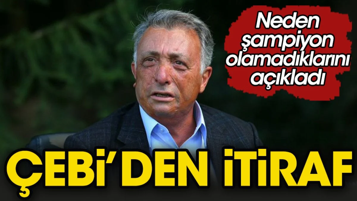 Ahmet Nur Çebi "Yapamadık" diyerek itiraf etti
