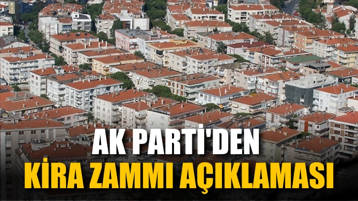 AK Parti'den kira zammı açıklaması