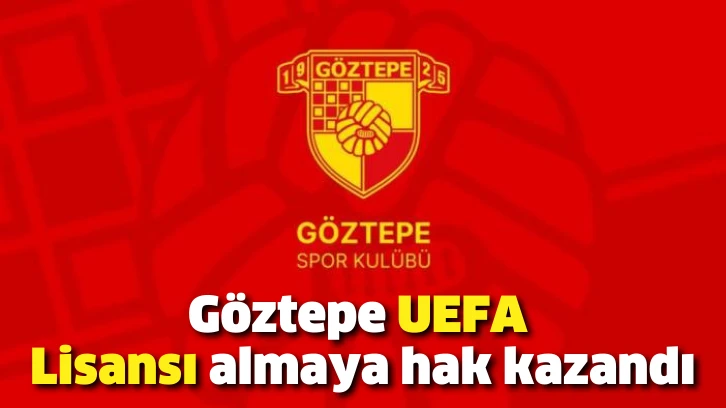 Göztepe UEFA Lisansı almaya hak kazandı