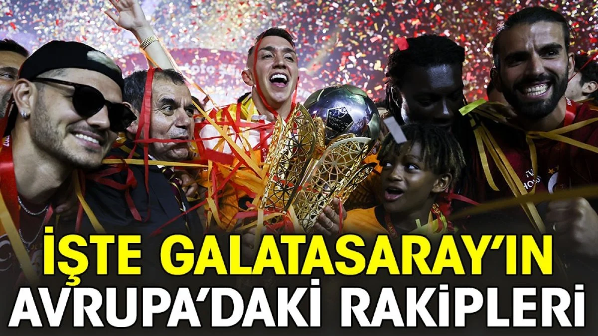 İşte Galatasaray'ın Avrupa'daki rakipleri