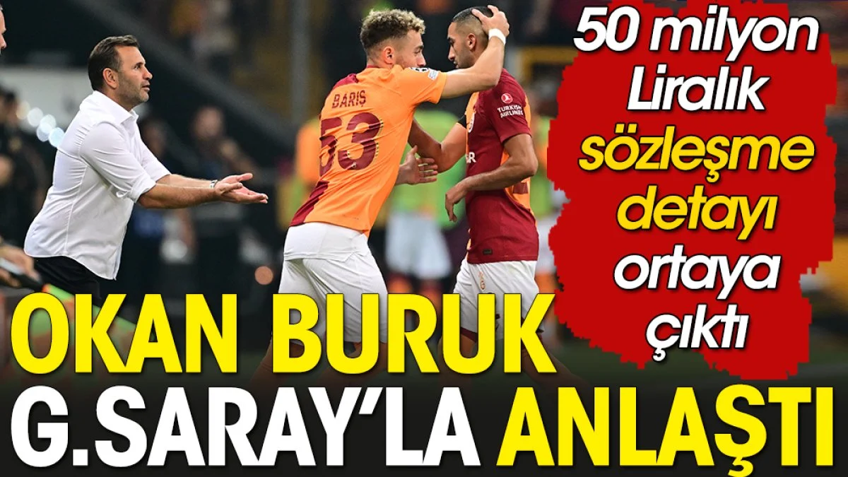 Okan Buruk Galatasaray'la 33 milyon TL'ye anlaştı