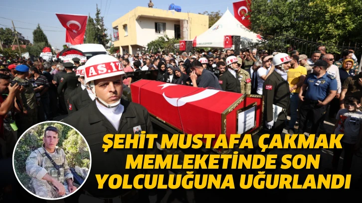 Şehit Mustafa Çakmak memleketinde son yolculuğuna uğurlandı