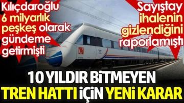 10 yıldır bitmeyen tren hattı için yeni karar. Kılıçdaroğlu 6 milyarlık peşkeş olarak gündeme getirmişti. Sayıştay ihalenin gizlendiğini raporlamıştı