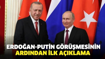 Erdoğan-Putin görüşmesinin ardından ilk açıklama geldi
