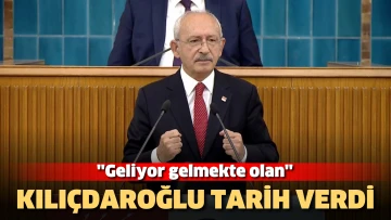 Kılıçdaroğlu tarih verdi: Geliyor gelmekte olan