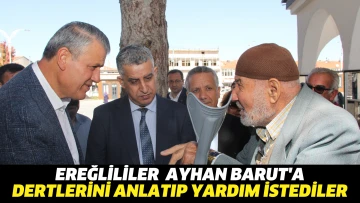 Ereğli'de esnaf ve yurttaşlar CHP'li Ayhan Barut'a dertlerini anlatıp yardım istedi.