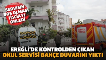 Ereğli'de kontrolden çıkan Okul Servisi bahçe duvarını yıktı: 1 yaralı