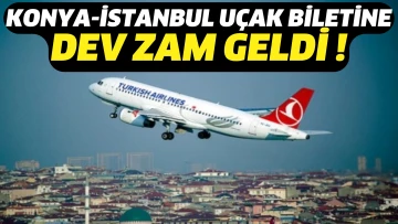 Konya-İstanbul uçak biletine dev zam: 1000 lirayı aştı!