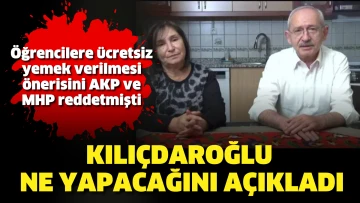 Öğrencilere ücretsiz yemek verilmesi önerisini AKP ve MHP reddetmişti. Kılıçdaroğlu ne yapacağını açıkladı