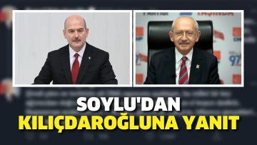 Soylu'dan Kılıçdaroğlu'na yanıt