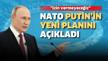 NATO Putin’in yeni planını açıkladı: İzin vermeyeceğiz