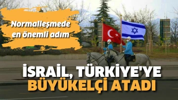 İsrail, Türkiye'ye büyükelçi atadı
