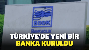 Türkiye'de yeni bir banka kuruldu. Karar Resmi Gazete'de yayımlandı