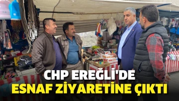Chp Ereğli'de esnaf ziyaretine çıktı