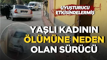  Konya'da yaşlı kadının ölümüne neden olan sürücünün uyuşturucu etkisinde olduğu belirlendi