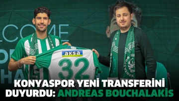 Konyaspor yeni transferini duyurdu: Andreas Bouchalakis