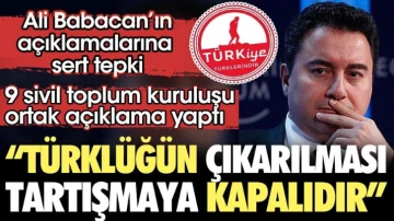 Babacan'ın açıklamalarına 9 sivil toplum kuruluşundan sert tepki: Türklüğün çıkarılması tartışmaya kapalıdır