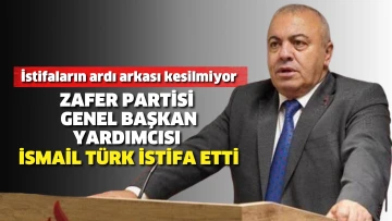 Zafer Partisi’nde istifaların ardı arkası kesilmiyor. Genel Başkan Yardımcısı İsmail Türk de istifa etti