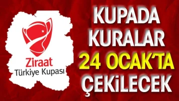Ziraat Türkiye Kupası'nda kuralar 24 Ocak'ta çekilecek