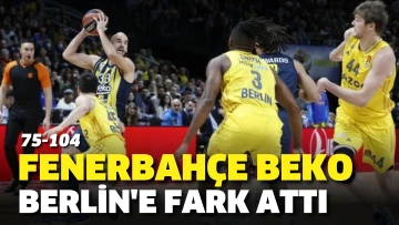 Fenerbahçe Beko Berlin'e fark attı