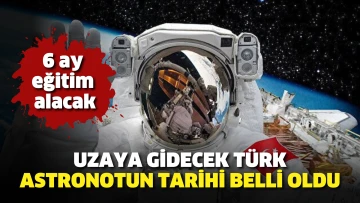 Uzaya gidecek Türk astronotun tarihi belli oldu. 6 ay eğitim alacak