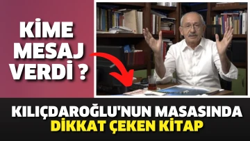 Kılıçdaroğlu'nun masasında dikkat çeken kitap. Kime mesaj verdi