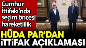 HÜDA PAR'dan Cumhur İttifakı açıklaması. Cumhurbaşkanı Erdoğan'la görüşmüşlerdi