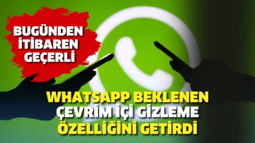 Whatsapp beklenen çevrim içi gizleme özelliğini getirdi