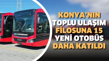 Konya’nın toplu ulaşım filosuna 15 yeni otobüs daha katıldı