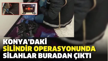 Konya’daki Silindir operasyonunda silahlar buradan çıktı