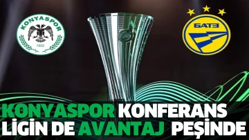 Konyaspor, UEFA Konferans Ligi’nde avantaj peşinde