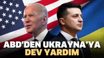 ABD'den Ukrayna’ya dev yardım