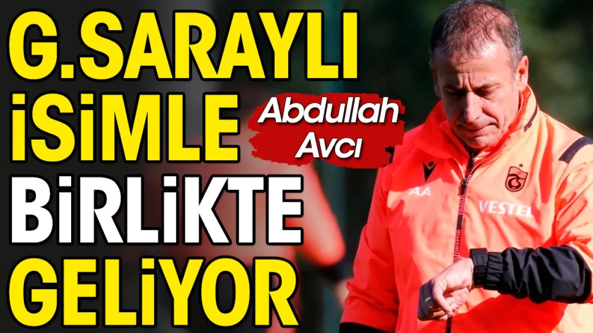 Abdullah Avcı Trabzonspor'a Galatasaraylı ismi getiriyor