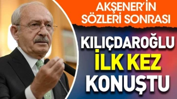 Akşener’in sözleri sonrası Kılıçdaroğlu ilk kez konuştu