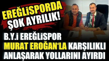 B.Y.İ Ereğlispor Teknik Direktör Murat Erdoğan'la karşılıklı anlaşarak yollarını ayırdı