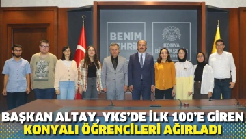 Başkan Altay, YKS’de ilk 100’e giren Konyalı öğrencileri ağırladı