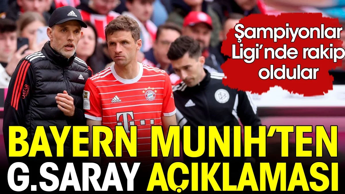 Bayern Münih'ten Galatasaray değerlendirmesi