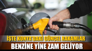 Benzinin fiyatı bu gece değişecek! İşte Konya’daki güncel rakamlar