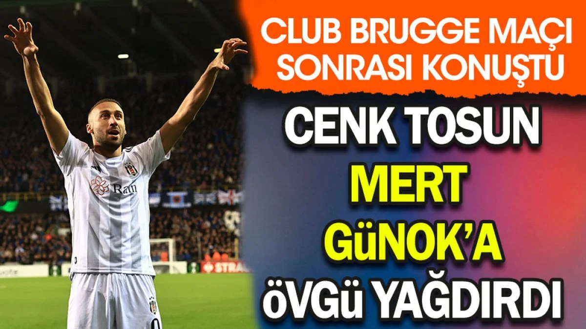 Cenk Tosun Mert Günok'a övgü yağdırdı: Bizi maçta tutan o oldu