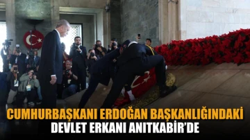Cumhurbaşkanı Erdoğan başkanlığındaki devlet erkanı Anıtkabir’de