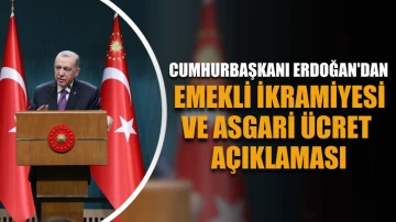 Cumhurbaşkanı Erdoğan'dan emekli ikramiyesi ve asgari ücret açıklaması