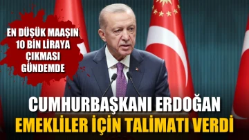 Cumhurbaşkanı Erdoğan, emekliler için talimatı verdi
