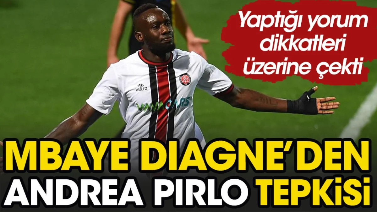 Diagne'nin Pirlo tepkisi sosyal medyada herkesin dikkatini çekti