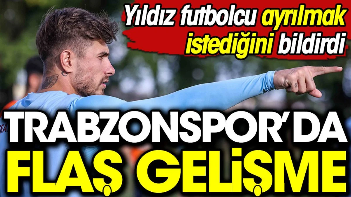 Dorukhan Toköz Trabzonspor'dan ayrılmak istiyor