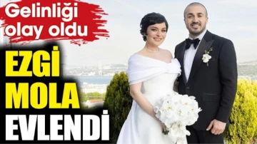Ezgi Mola evlendi. Gelinliği sosyal medyada olay oldu
