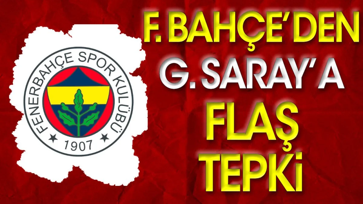 Fenerbahçe'den Galatasaray'a flaş cevap