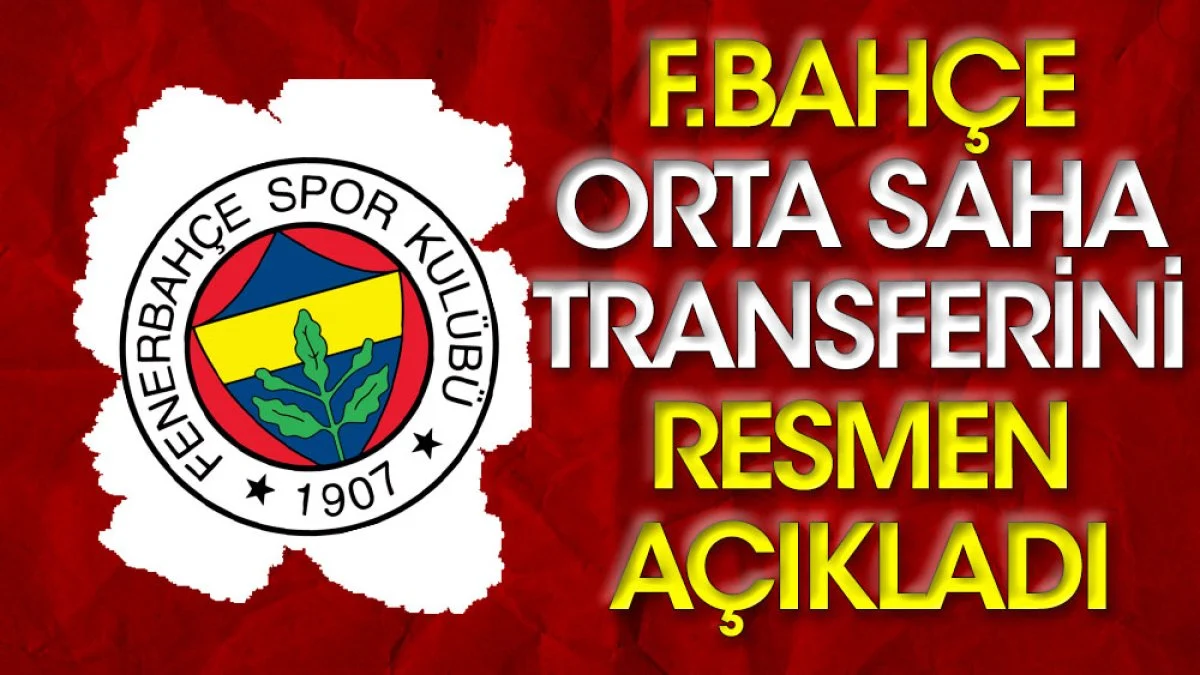 Fenerbahçe'den orta saha transferi