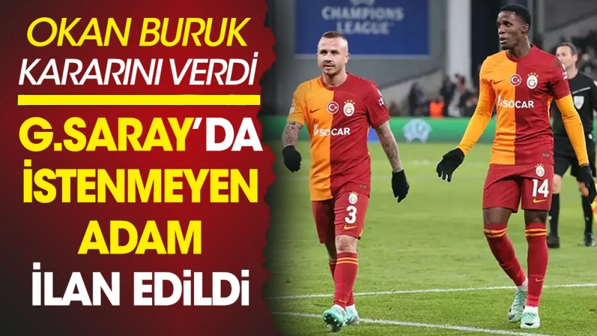 Galatasaray'da istenmeyen adam ilan edildi. Okan Buruk kararını verdi